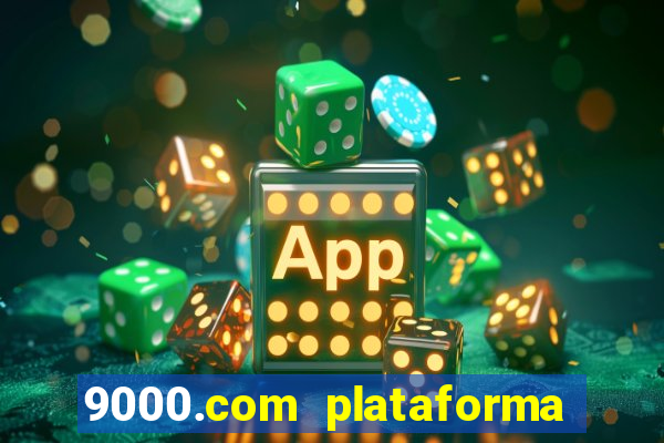 9000.com plataforma de jogos